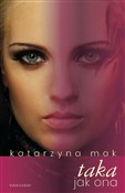 Książka : Taka jak o... - Katarzyna Mak