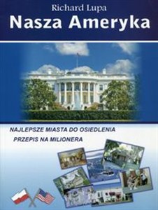 Picture of Nasza Ameryka Najlepsze miasta do osiedlenia. Przepis na milionera.