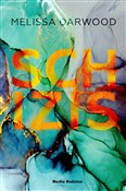Zobacz : Schizis - Melissa Darwood