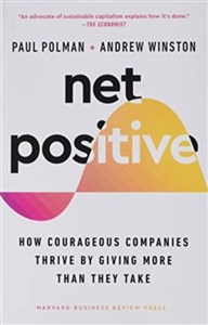 Picture of Net Positive How Courageous Companies Thrive by Giving More Than They Take