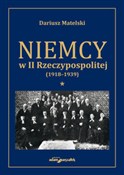 Niemcy w I... - Dariusz Matelski -  books in polish 