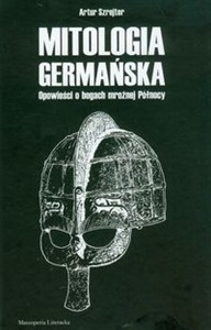 Obrazek Mitologia germańska Opowieści o bogach mroźnej Północy