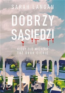 Obrazek Dobrzy sąsiedzi Kiedy zło mieszka tuż obok ciebie.