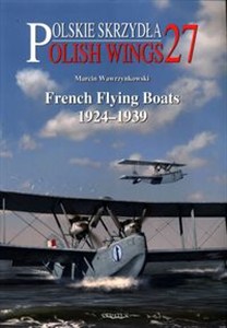 Obrazek Polish Wings 27 French Flying Boats 1924-1939