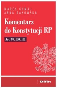 Obrazek Komentarz do Konstytucji RP art. 99, 100, 101