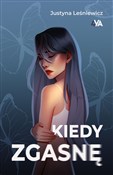 Kiedy zgas... - Justyna Leśniewicz -  books from Poland