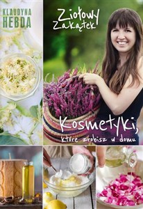 Picture of Ziołowy zakątek Kosmetyki, które zrobisz w domu