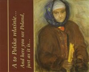 Obrazek A to Polska właśnie And here you see Poland, just as it is