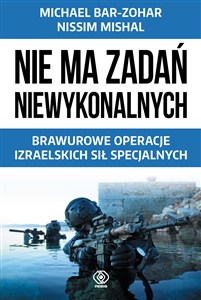 Obrazek Nie ma zadań niewykonalnych Brawurowe operacje izraelskich sił specjalnych