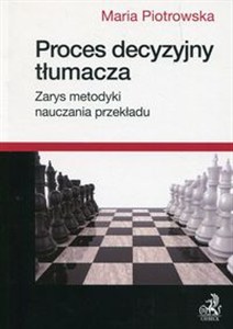 Obrazek Proces decyzyjny tłumacza Zarys metodyki nauczania przekładu