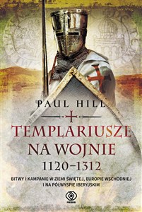 Obrazek Templariusze na wojnie. 1120-1312