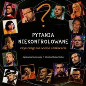 Obrazek Pytania niekontrolowane czyli czego nie wiecie o kabarecie