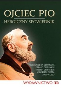 Picture of Ojciec Pio Heroiczny spowiednik