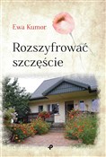 Książka : Rozszyfrow... - Ewa Kumor