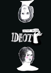 Obrazek Ideot Rzecz o narodzinach potwora