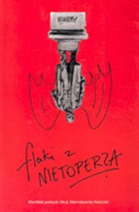 Obrazek Flaki z nietoperza Manifest poetycki Akcji Alternatywnej "Naszość"