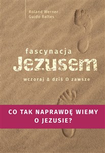 Obrazek Fascynacje Jezusem Wczoraj dziś zawsze