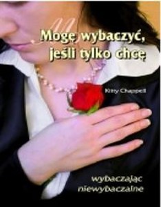Obrazek Mogę wybaczyć jeśli tylko chcę