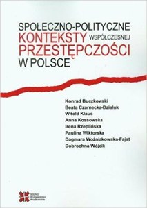 Picture of Społeczno-polityczne konteksty współczesnej przestępczości w Polsce