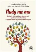Książka : Nudy nie m... - Anna Dąbrowska, Ewa Palamer-Kabacińska