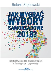 Obrazek Jak wygrać wybory samorządowe 2018?