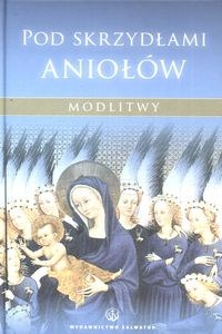 Picture of Pod skrzydłami aniołów Modlitwy