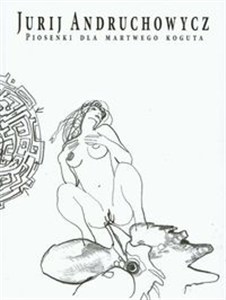 Obrazek Piosenki dla martwego koguta