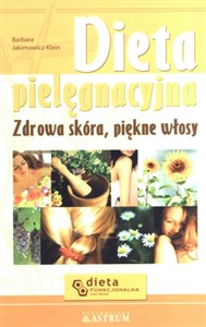 Obrazek Dieta pielęgnacyjna Zdrowa skóra piękne włosy