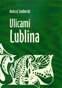 Książka : Ulicami Lu... - Andrzej Samborski
