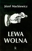 Książka : Lewa wolna... - Józef Mackiewicz