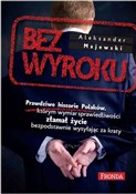 Zobacz : Bez wyroku... - Aleksander Majewski