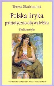 Picture of Polska liryka patriotyczno obywatelska Studium stylu