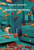 Zobacz : Powtórnie ... - Margaret Mazzantini