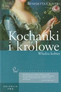 Picture of Kochanki i królowe Władza kobiet