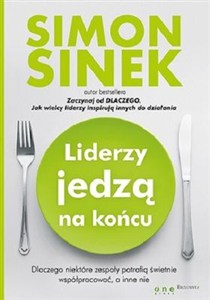 Obrazek Liderzy jedzą na końcu Dlaczego niektóre zespoły potrafią świetnie współpracować, a inne nie