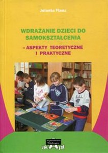 Obrazek Wdrażanie dzieci do samokształcenia Aspekty teoretyczne i praktyczne