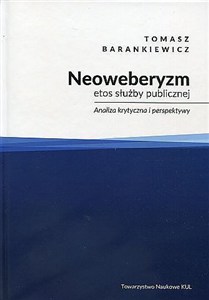 Obrazek Neoweberyzm etos służby publicznej Analiza krytyczna i perspektywy.