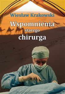 Obrazek Wspomnienia starego chirurga