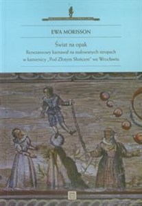 Obrazek Świat na opak Renesansowy karnawał na malowanych stropach w kamienicy Pod Złotym Słońcem we Wrocławiu