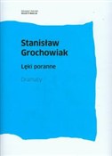 Lęki poran... - Stanisław Grochowiak -  foreign books in polish 