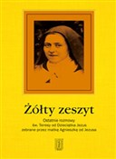 Książka : Żółty zesz... - Agnieszka od Jezusa Matka