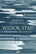 Zobacz : Widok stąd... - Barbara Chyrowicz