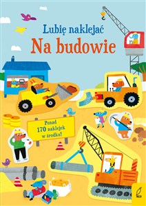 Obrazek Lubię naklejać Na budowie