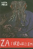 Polska książka : Za firewal... - Kata Melk
