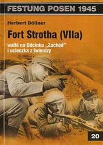 Obrazek Fort Strotha (VIIa) walki na Odcinku Zachód i ucieczka z twierdzy