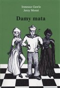Damy Mata ... - Ireneusz Gawle, Jerzy Moraś -  Książka z wysyłką do UK