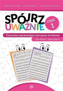 Obrazek Spójrz uważnie Część 1 Ćwiczenia usprawniające percepcję wzrokową dla dzieci i dorosłych