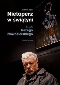 Obrazek Nietoperz w świątyni Biografia Jerzego Nowosielskiego
