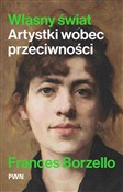 Polska książka : Własny świ... - Frances Borzello