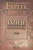 Zobacz : Dzieje dyp... - Ryszard Frelek